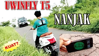 Test Tanjakan Uwinfly T5 || KUAT..???