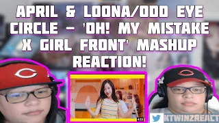 APRIL & LOONAODD EYE CIRCLE - 'Oh! my mistake X Girl Front' MASHUP - Reaction