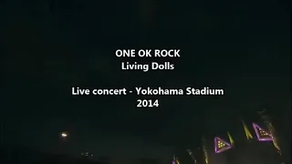 ONE OK ROCK - Living Dolls - (Live Yokohama Stadium 2014) [Sub Indo]