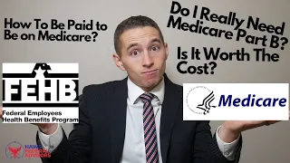 Do You Really Need Medicare and FEHB as a Federal Employee?