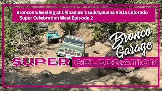 Broncos wheeling at Chinaman's Gulch, Buena Vista Colorado - Super Celebration West Episode 2