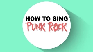 How to sing PUNK ROCK