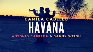 Havana | Camila Cabello | Antonio Cabrera & Danny Welsh | Trumpet Cover