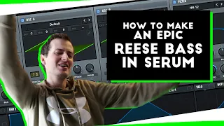 How to make an EPIC, GRITTY Reese Bass in Serum!