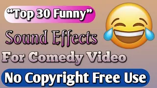 Top 30 - Funny Sounds Effects - For Comedy Video - No Copyright Free Use