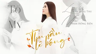 THU SẦU LẺ BÓNG | Tố My | Tuấn Sông Thu