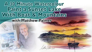 A 30 Minute Watercolour - Paint a Sunset Lake With Boat & Mountains