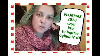 VLOGMAS 2020 - pierwszy i być może ostatni ;) // okonasznurku