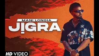 Jigra : Mani Longia (Official Video) | New Punjabi Song 2023 | Dilraj Dhillon