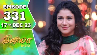 Iniya Serial | Episode 331 | 17th Dec 2023 | Alya Manasa | Rishi | Saregama TV Shows Tamil