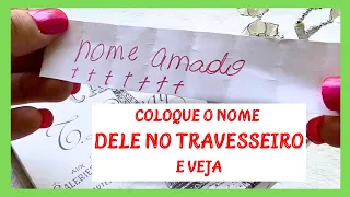 🌟#Simpatia COLOQUE O NOME do seu AMOR NO TRAVESSEIRO E VEJA o que ACONTECE❤