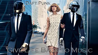 Daft Punk - Give Life Back to Music