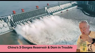 China’s 3 Gorges Reservoir & Dam in Trouble