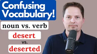 CONFUSING VOCABULARY / DESERT, DESSERT, DESERT/DESERTED / REAL-LIFE AMERICAN ENGLISH