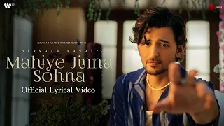 Oh mere Mahiye Jinna Sona Na koi hoya na koi hona | Full Song | Darshan Raval | Nazra Lage Na Meriya