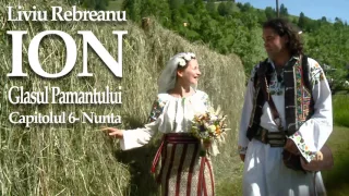 Liviu Rebreanu - Ion - Glasul Pamantului - 6 - Nunta