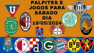 PALPITES DE FUTEBOL PARA HOJE SÁBADO 18 05 2024 + BILHETES PRONTOS (CAMPEONATO EUROPEU).