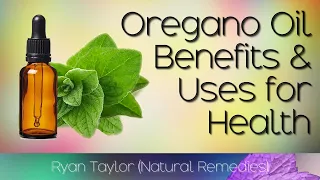 Oregano Oil: Benefits and Uses
