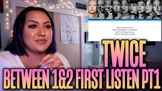 TWICE BETWEEN 1&2 FIRST LISTEN PT1