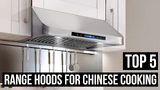 5 Best Range Hoods For Chinese Cooking In 2024