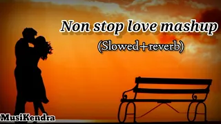 Non stop love mashup❤️ || Lofi love song mashup|| New song mashup 🥰|| Latest Lofi song mashup