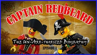 BrickLore: Captain Redbeard: The Un-Arr-thorized Biography of a LEGO Pirate (Part 1)