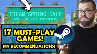 Steam Spring Sale 2023! 17 Must-Play Games! My Recommendations!