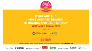 Brand Africa 2021: Most Admired Brands in Uganda and East Africa