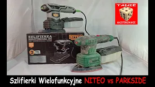 NITEO vs PARKSIDE Test Tanich Szlifierek Wielofunkcyjnych 3w1  ( BIEDRONKA kontra LIDL )