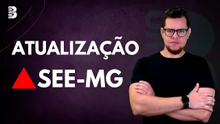 ATUALIZAÇÃO | CONCURSO SEE MG