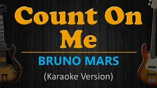 COUNT ON ME - Bruno Mars (HD Karaoke)