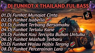 DJ TIKTOK TERBARU 2024 FULL BASS●DJ FUNKOT X THAILAN MUNJAT CINTA X FUNKOT ISABELLA MASHUB FULL BASS