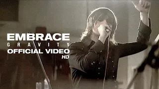 Embrace - Gravity (Official HD Video)