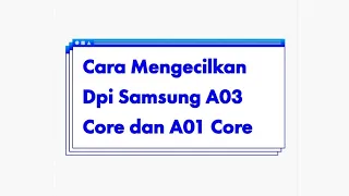 Cara Mengecilkan Dpi Samsung A03 Core dan A01 Core