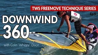 Episode 5: Downwind 360, how to, tips technique tutorial windsurfing