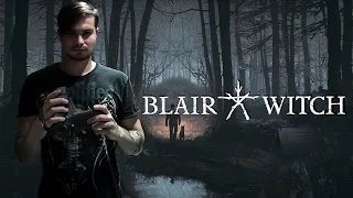 Blair Witch ● Прохождение #1 ● "Что Может Пойти Не Так ?"