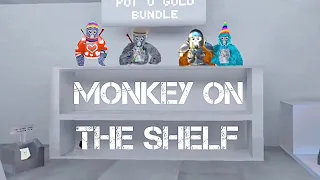 I played monkey on the shelf in gorilla tag