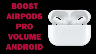 Boost Airpods Pro Volume on Android