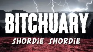 Shordie Shordie - Bitchuary (Lyrics)