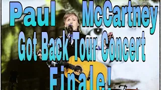 Paul McCartney Got Back Tour Concert Finale!