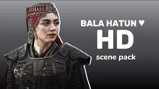 THE MOST USED SCENE PACKS OF "BALA HATUN" (bala hatun hd scene pack🔥)