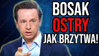 BOSAK MOCNO I MERYTORYCZNIE AŻ DO BÓLU!