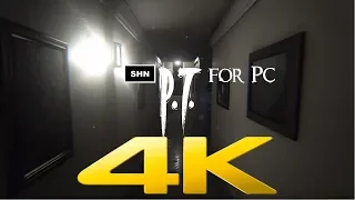 P.T For PC Remake | 4K|  Longplay Walkthrough Gameplay No Commentary