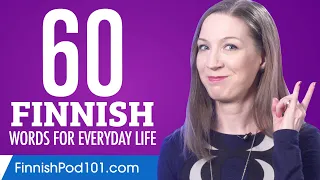 60 Finnish Words for Everyday Life - Basic Vocabulary #3