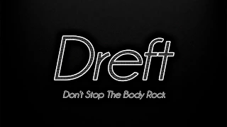 Dreft - Don't Stop The Body Rock