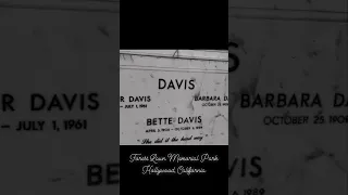 Grave of Bette Davis—Forest Lawn Memorial Park. “Whatever Happened to Baby Jane?”