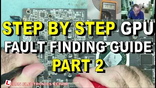 Graphics Card Step By Step Fault Finding Repair Guide Part 2 How To Diagnose Faulty GPU