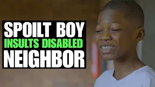 Spoilt Boy Insults Disabled Neighbor | FORTH STUDIOS