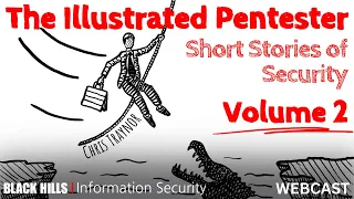 The Illustrated Pentester - Short Stories of Security VOL2 w/ Chris Traynor | 1-Hour