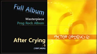 [Prog F.A]#207. After Crying - 6(1997,HUN)